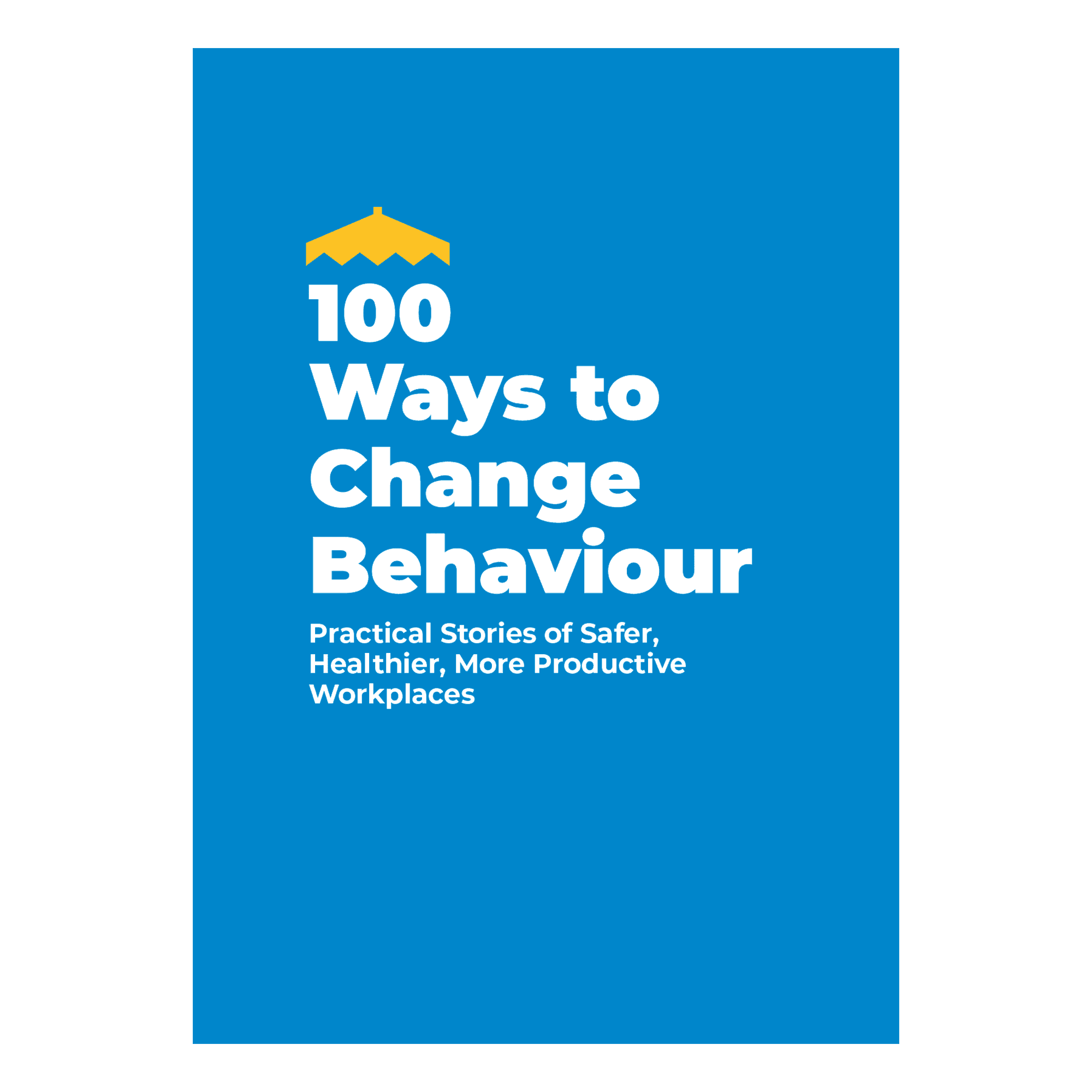 100 Ways to Change Behaviour Book